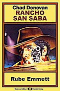 Rancho San Saba, Bd. 1: Rube Emmett