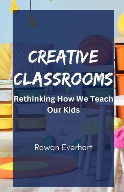 Creative Classrooms