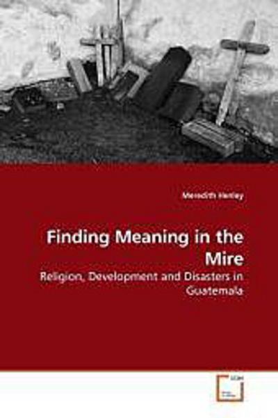 Finding Meaning in the Mire