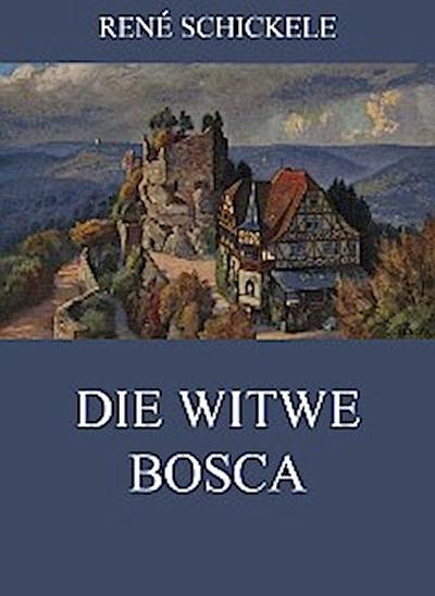 Die Witwe Bosca