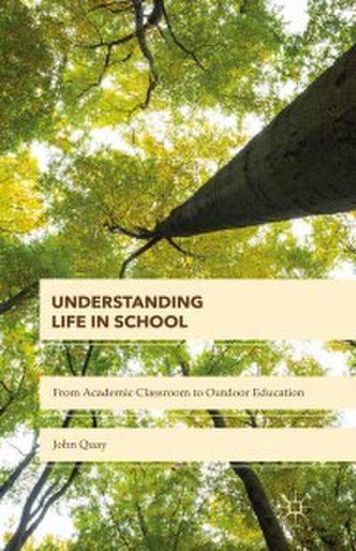 Understanding Life in School