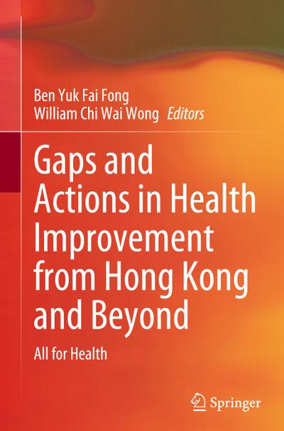 Gaps and Actions in Health Improvement from Hong Kong and Beyond
