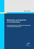 Motivation und Qualität im Krankenhaus: Implementi