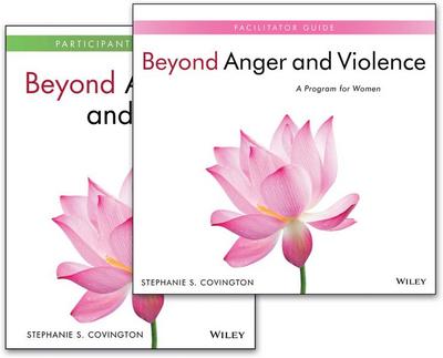Beyond Anger and Violence: A Program for Women, Facilitator Guide & Participant Workbook Set