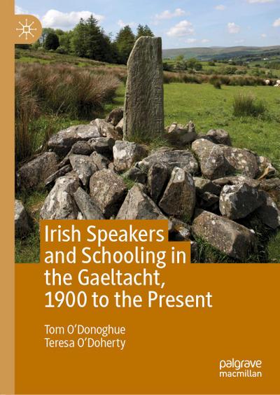 Irish Speakers and Schooling in the Gaeltacht, 1900 to the Present