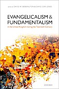 Evangelicalism and Fundamentalism in the United Kingdom during the Twentieth Century