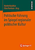 Politische Führung im Spiegel regionaler politischer Kultur