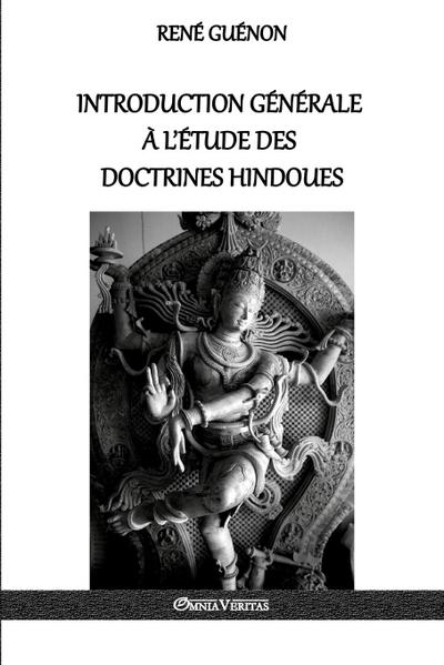 Introduction générale à l’étude des doctrines hindoues