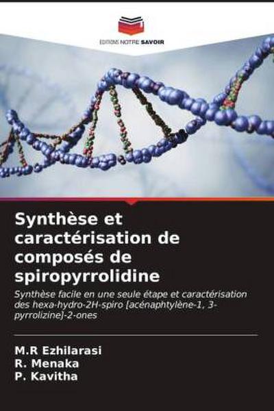 Synthèse et caractérisation de composés de spiropyrrolidine
