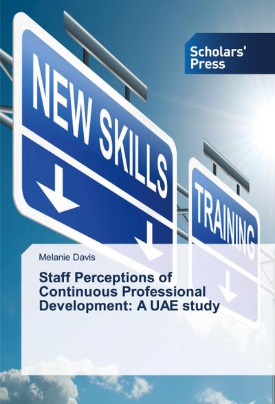 Staff Perceptions of Continuous Professional Development: A UAE study