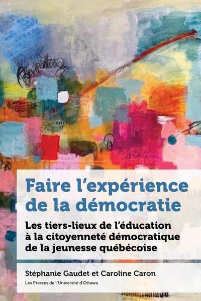 Faire l’Expérience de la Démocratie
