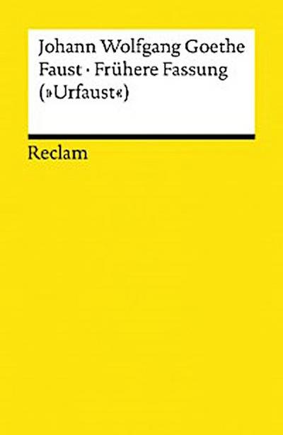 Faust · Frühere Fassung (»Urfaust«)