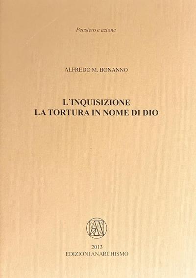 L’ inquisizione. La tortura in nome di Dio