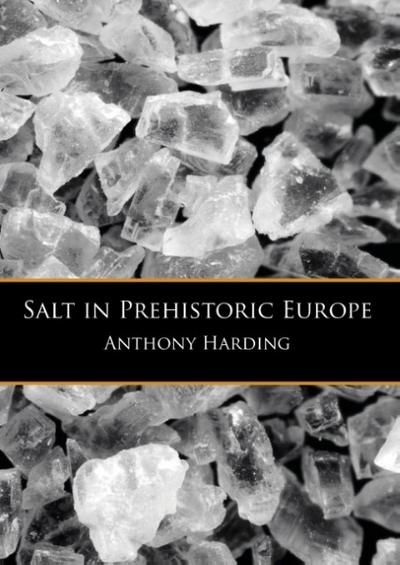 Salt in Prehistoric Europe
