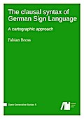 The clausal syntax of German Sign Language