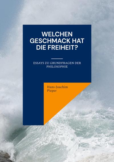 Welchen Geschmack hat die Freiheit?