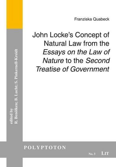 John Locke’s Concept of Natural Law from the "Essays on the Law of Nature" to the "Second Treatise of Government"