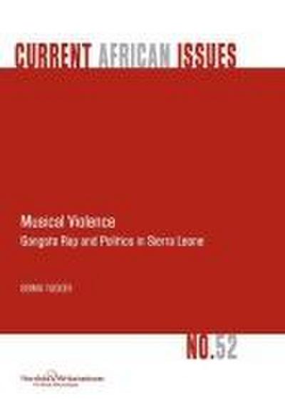 Musical Violence. Gangsta Rap and Politics in Sierra Leone