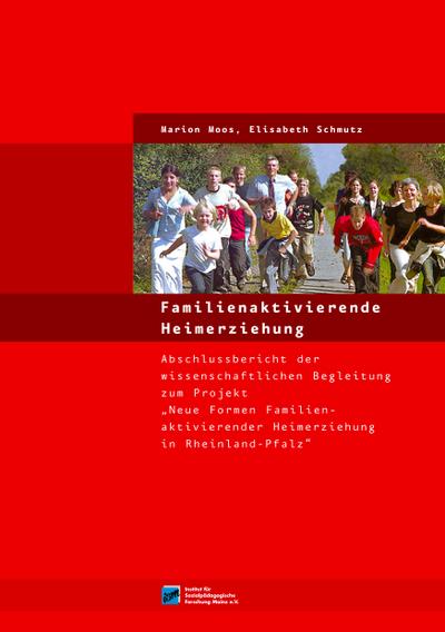 Familienaktivierende Heimerziehung