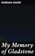 My Memory of Gladstone