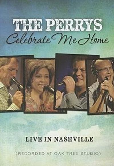 The Perrys: Celebrate Me Home: Live in Nashville