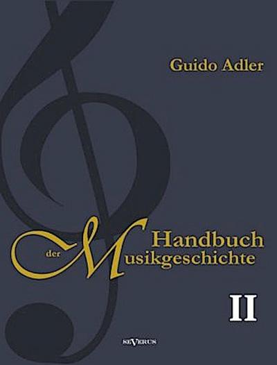 Handbuch der Musikgeschichte. Bd.2