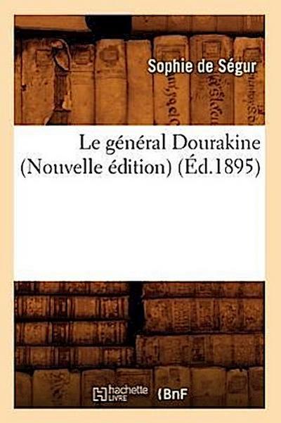 Le Général Dourakine (Nouvelle Édition) (Éd.1895)
