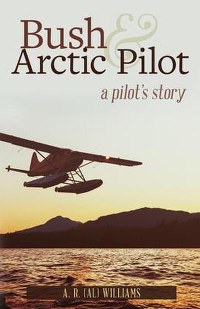 Bush and Arctic Pilot