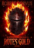 Die Schwertfeuer-Saga 1: Rotes Gold