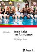 Brain Rules fürs Älterwerden