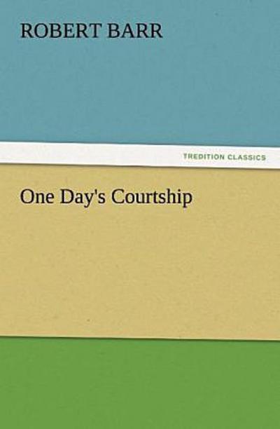 One Day’s Courtship