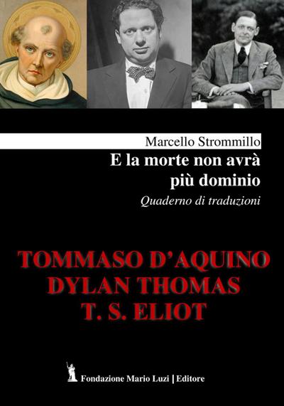 Strommillo, M: E la morte non avrà più dominio. Quaderno di