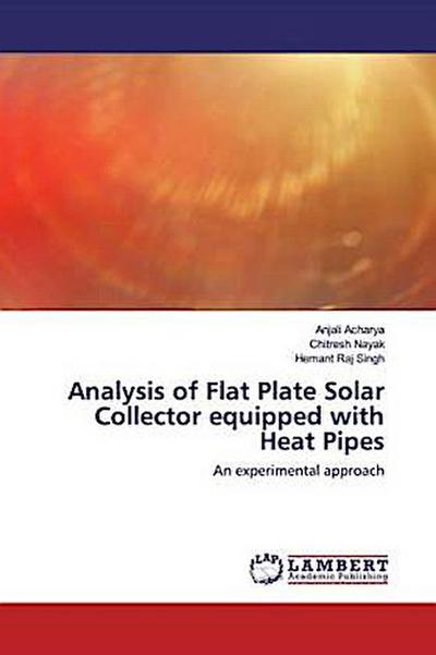 Analysis of Flat Plate Solar Collector equipped with Heat Pipes