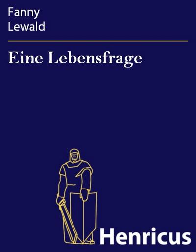 Eine Lebensfrage