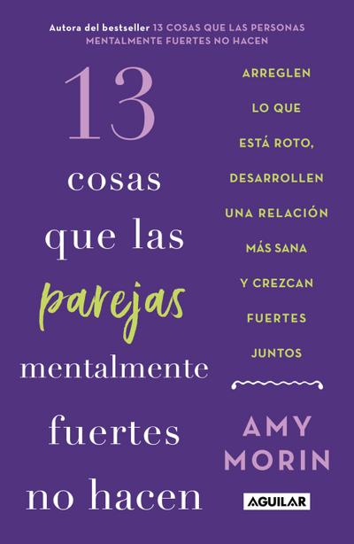 13 Cosas Que Las Parejas Mentalmente Fuertes No Hacen / 13 Things Mentally Strong Couples Don’t Do