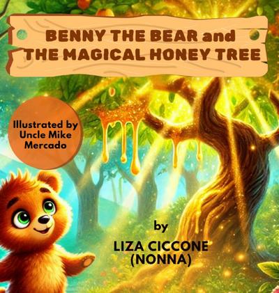 Benny The Bear And  The Magical Honey Tree