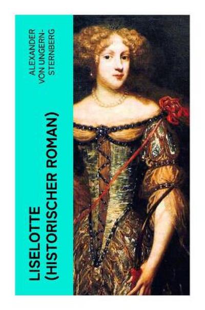 Liselotte (Historischer Roman)