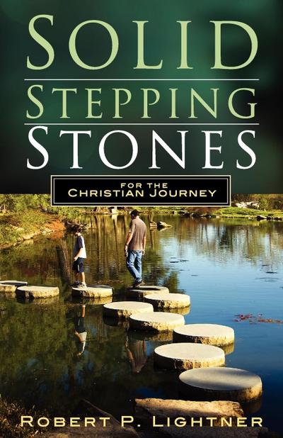 Solid Stepping Stones for the Christian’s Journey
