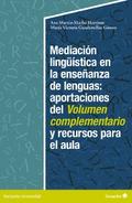 Mediación lingüística en la enseñanza de lenguas:aportaciones del volumen complementario y recursos para el aula