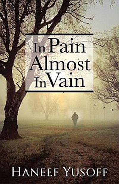 In Pain Almost in Vain