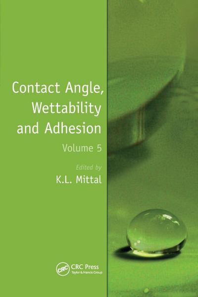Contact Angle, Wettability and Adhesion, Volume 5