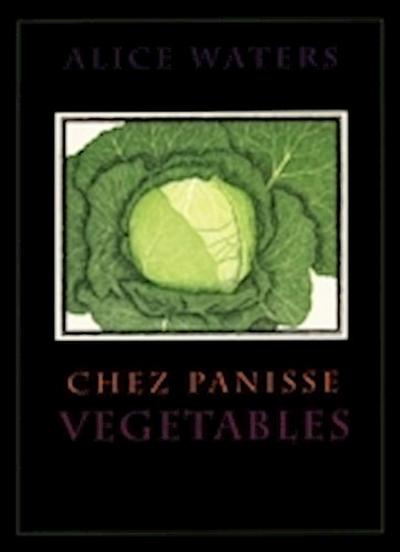 Chez Panisse Vegetables