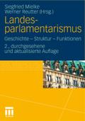 Landesparlamentarismus: Geschichte - Struktur - Funktionen