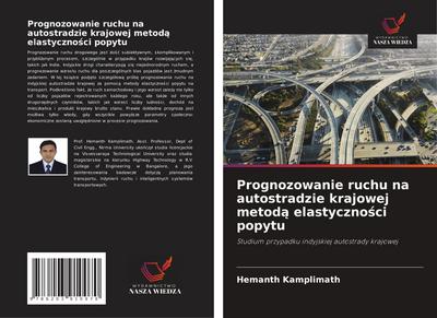 Prognozowanie ruchu na autostradzie krajowej metod¿ elastyczno¿ci popytu