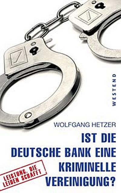 Ist die Deutsche Bank eine kriminelle Vereinigung?