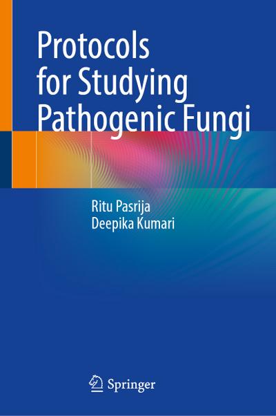 Protocols for Studying Pathogenic Fungi