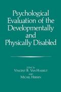 Psychological Evaluation of the Developmentally and Physically Disabled
