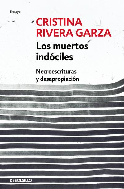 Los Muertos Indóciles / The Unmanageable Dead