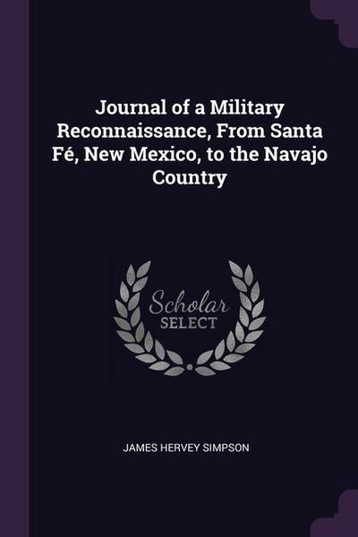 Journal of a Military Reconnaissance, From Santa Fé, New Mexico, to the Navajo Country
