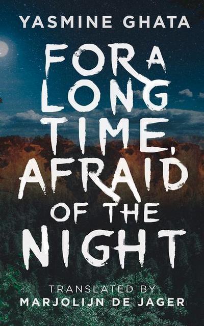 For a Long Time, Afraid of the Night